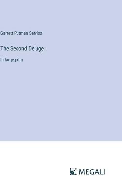 The Second Deluge: in large print