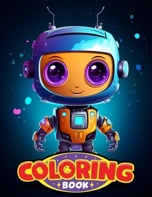 Cute Robots Coloring Book for Kids and Teens: Colorful Adventures with Friendly Robots 8.5 x 11 Big Size
