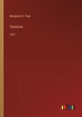 Vanessa: Vol I