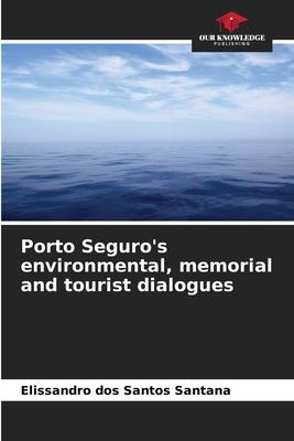 Porto Seguro’s environmental, memorial and tourist dialogues