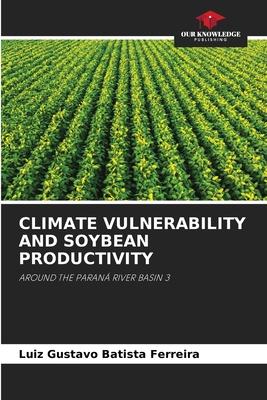 Climate Vulnerability and Soybean Productivity