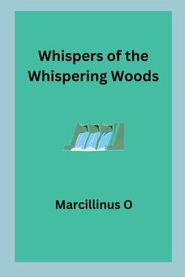 Whispers of the Whispering Woods