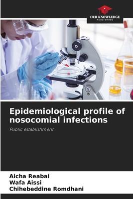 Epidemiological profile of nosocomial infections
