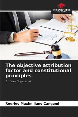 The objective attribution factor and constitutional principles