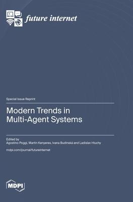 Modern Trends in Multi-Agent Systems