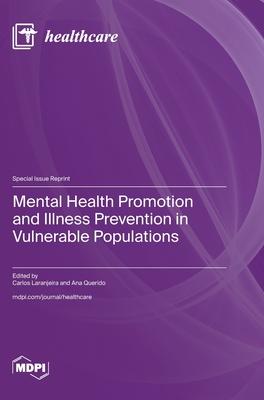Mental Health Promotion and Illness Prevention in Vulnerable Populations