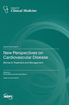 New Perspectives on Cardiovascular Disease: Women’s Treatment and Management