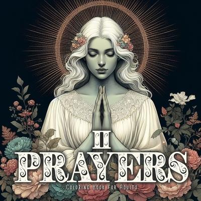 Prayers Coloring Book for Adults 2: Spiritual Coloring Book Grayscale religious Coloring Book Meditation Awareness