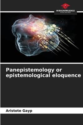 Panepistemology or epistemological eloquence