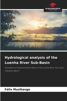 Hydrological analysis of the Luenha River Sub-Basin