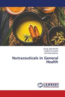 Nutraceuticals in General Health