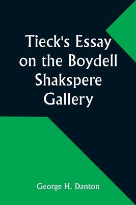 Tieck’s Essay on the Boydell Shakspere Gallery