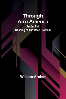 Through Afro-America: An English Reading of the Race Problem