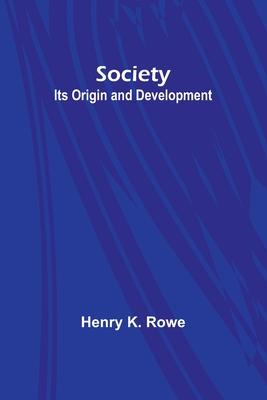 Society: Its Origin and Development
