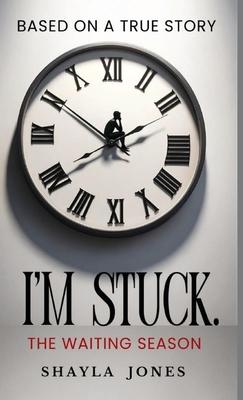 I’m Stuck: The Waiting Season