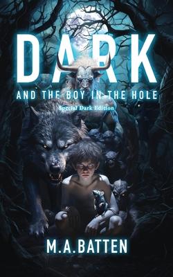 Dark: And the Boy in the Hole: Special Dark Edition