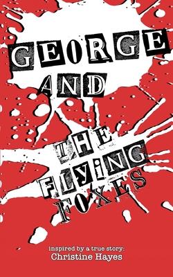 George and the Flying Foxes