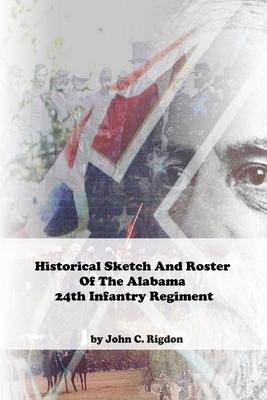 Historical Sketch & Roster of the Alabama 24th Infantry Regiment