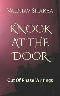 Knock at the Door: Out Of Phase Writings