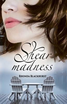 Shear Madness: A Melanie Hogan Mystery, Book 1