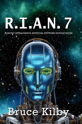R.I.A.N.7: Robotic Intelligence Artificial Network Module Seven