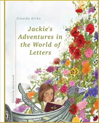 Jackie’s Adventures in the World of Letters