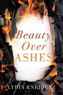 Beauty Over Ashes