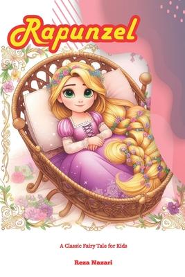 Rapunzel: A Classic Fairy Tale for Kids