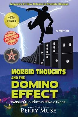 Morbid Thoughts and the Domino Effect (b&w): Passing Thoughts During Cancer