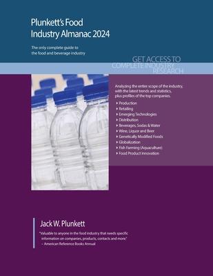 Plunkett’s Food Industry Almanac 2024: Food Industry Market Research, Statistics, Trends and Leading Companies