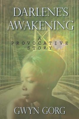Darlene’s Awakening: A Provocative Story