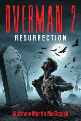 Overman 2: resurrection