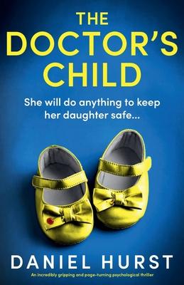 The Doctor’s Child: An incredibly gripping and page-turning psychological thriller