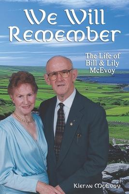 We Will Remember: The Life of Bill and Lily McEvoy