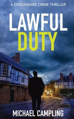 Lawful Duty: A Devonshire Crime Thriller