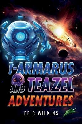 I-Armarus and Teazel Adventures