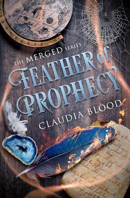 Feather of Prophecy: A supernatural post apocalyptic urban fantasy with a touch of romance