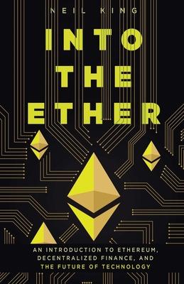 Into the Ether: A Beginner’s Q&A Guide to Ethereum