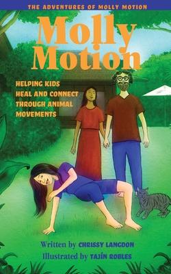 Molly Motion: Helping Kids Heal and Connect Through Animal Movements