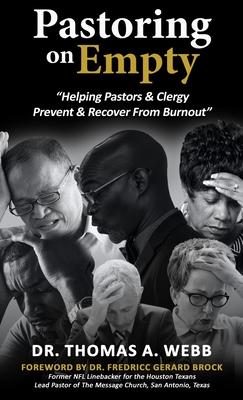 Pastoring on Empty: Helping Pastors & Clergy Prevent & Recover From Burnout