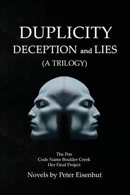 DUPLICITY DECEPTION and LIES