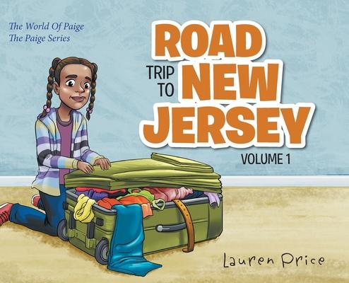 Road Trip To New Jersey: The World of Paige-VOLUME 1