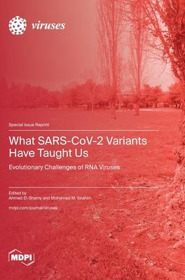 What SARS-CoV-2 Variants Have Taught Us: Evolutionary Challenges of RNA Viruses