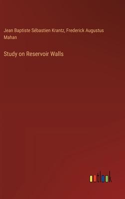 Study on Reservoir Walls