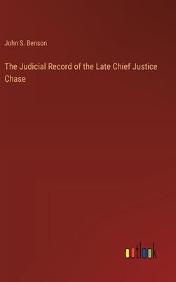 The Judicial Record of the Late Chief Justice Chase