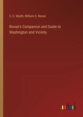 Roose’s Companion and Guide to Washington and Vicinity