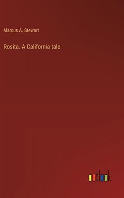 Rosita. A California tale