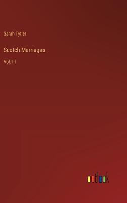 Scotch Marriages: Vol. III