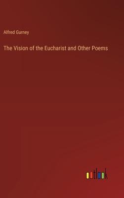 The Vision of the Eucharist and Other Poems
