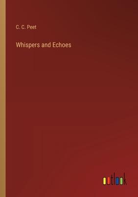 Whispers and Echoes